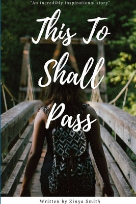 This To Shall Pass by Smith, Zinya