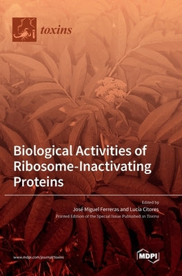 Biological Activities of Ribosome-Inactivating Proteins by Ferreras, José Miguel