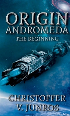 Origin Andromeda: The Beginning by Vuolo Junros, Christoffer