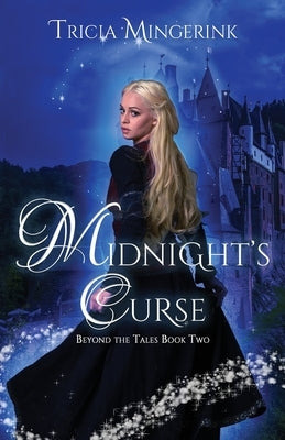 Midnight's Curse: A Cinderella Retelling by Mingerink, Tricia