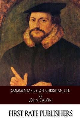 Commentaries on Christian Life by Norton, Thomas