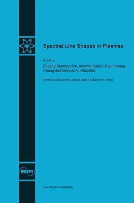 Spectral Line Shapes in Plasmas by Stambulchik, Evgeny