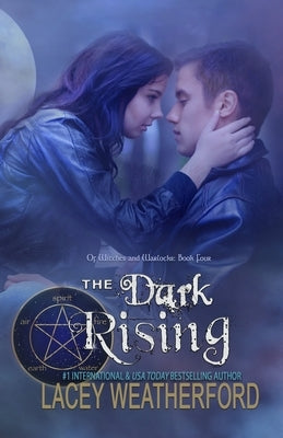 The Dark Rising: Of Witches and Warlocks by Weatherford, Lacey