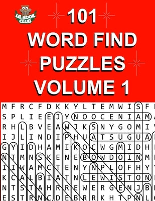 101 Word Find Puzzles Vol. 1: Themed Word Searches, Puzzles to Sharpen Your Mind by Lil Book Club