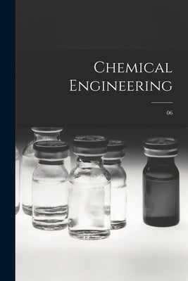 Chemical Engineering; 06 by Anonymous