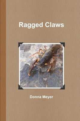 Ragged Claws by Meyer, Donna