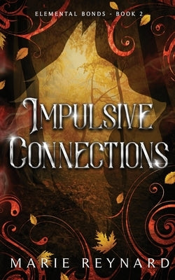 Impulsive Connections: Alternative Cover by Reynard, Marie