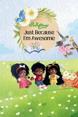 Just Because I'm Awesome by Pocketlings