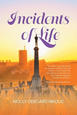 Incidents of Life by Molly Odegard Nikolic