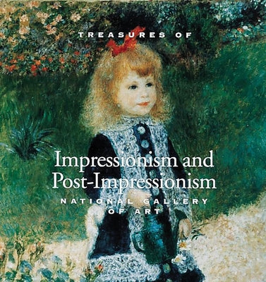 Treasures of Impressionism and Post-Impressionism: National Gallery of Art by Coman, Florence E.