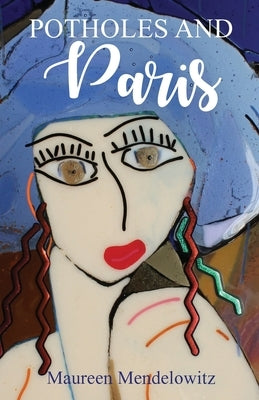 Potholes and Paris by Mendelowitz, Maureen