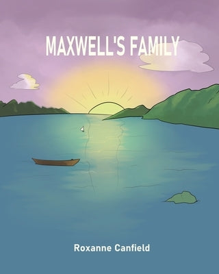 Maxwell's Family by Canfield, Roxanne