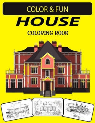 House Coloring Book: An Adult House Coloring Book with Beautifully Decorated Houses for Relaxation by Press House, Black Rose