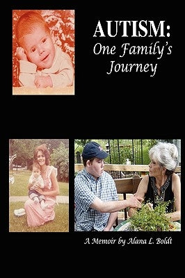Autism: One Family's Journey by Boldt, Alana