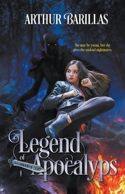 Sisterhood of Light: Legend of Apocalyps by Barillas, Arthur