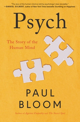 Psych: The Story of the Human Mind by Bloom, Paul