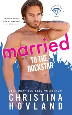 Married to the Rockstar by Hovland, Christina