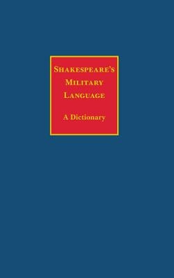 Shakespeare's Military Language by Edelman, Charles