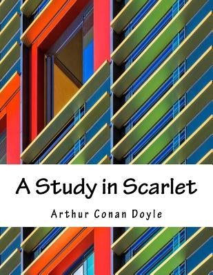 A Study in Scarlet by Doyle, Arthur Conan