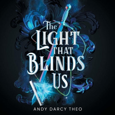 The Light That Blinds Us by Theo, Andy Darcy