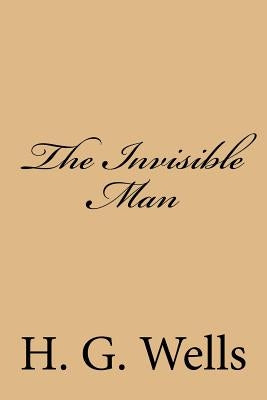 The Invisible Man by Wells, H. G.