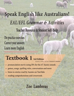 Speak English Like Australians! EAL/EFL Grammar & Activities Textbook 1 by Lambreas, Zoe