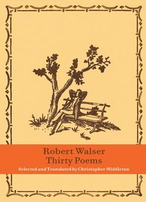 Thirty Poems by Walser, Robert