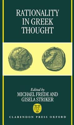 Rationality in Greek Thought by Frede, Michael