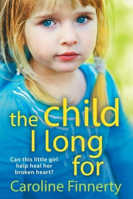 The Child I Long For by Finnerty, Caroline
