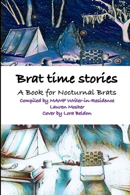 Brat Time Stories: A Book for Nocturnal Brats by Mosher, Lauren
