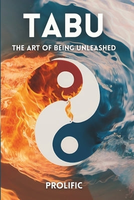 TABU (The Art of Being Unleashed): Embark on a Journey of Ascension by Webber, Jessica M.