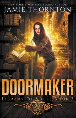 Doormaker: Library of Souls (Book 3) by Thornton, Jamie