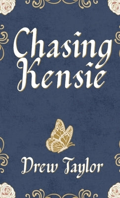 Chasing Kensie by Taylor, Drew