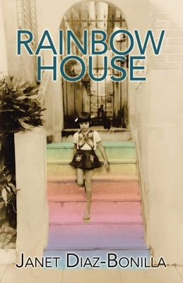 Rainbow House by Diaz-Bonilla, Janet