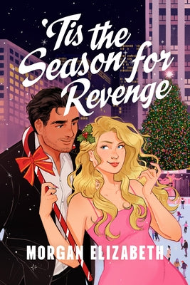 Tis the Season for Revenge by Elizabeth, Morgan