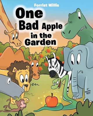One Bad Apple in the Garden by Willis, Forrist