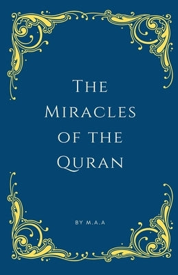 The Miracles of the Quran by Maa