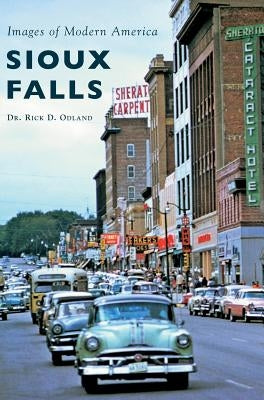 Sioux Falls by Odland, Rick D.