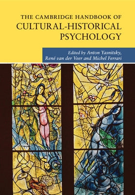The Cambridge Handbook of Cultural-Historical Psychology by Yasnitsky, Anton