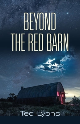 Beyond The Red Barn by Lyons, Ted