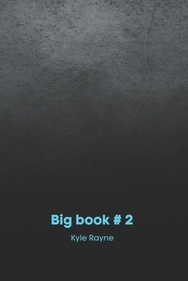 Big book #2: 9 books. Straight to gay by Rayne, Kyle
