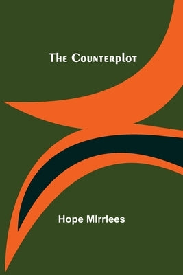 The Counterplot by Mirrlees, Hope