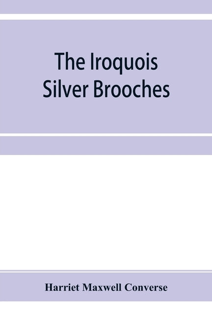 The Iroquois silver brooches by Maxwell Converse, Harriet