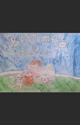 Bedtime for Madison by Machan, Ashley