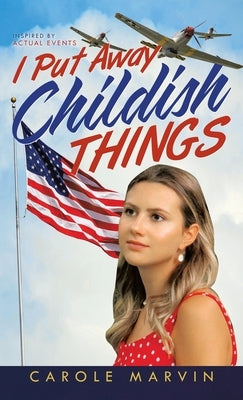 I Put Away Childish Things by Marvin, Carole