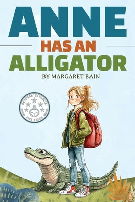 Anne Has an Alligator by Bain, Margaret