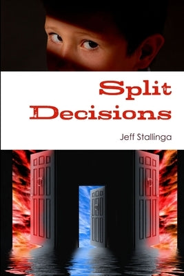 Split Decisions by Stallinga, Jeff