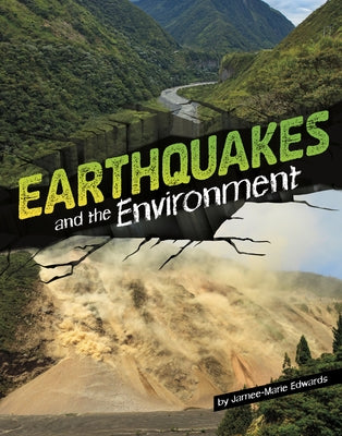 Earthquakes and the Environment by Edwards, Jamee-Marie
