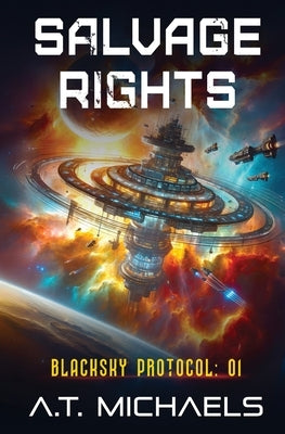 Salvage Rights by Michaels, A. T.