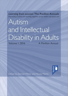 Autism and Intellectual Disability in Adults Volume 1 by Milton, Damian